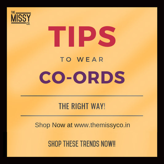 TIPS TO WEAR CO-ORDS THE RIGHT WAY