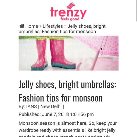 TRENZY - JELLY SHOES, BRIGHT UMBRELLAS: FASHION TIPS FOR MONSOON